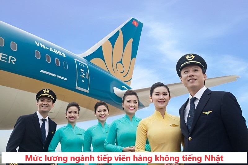 Mức lương tiếp viên hàng không biết tiếng Nhật tại Vietnam Airlines