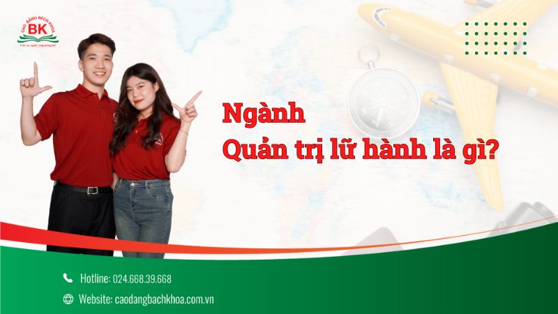 Ngành quản trị lữ hành là gì?